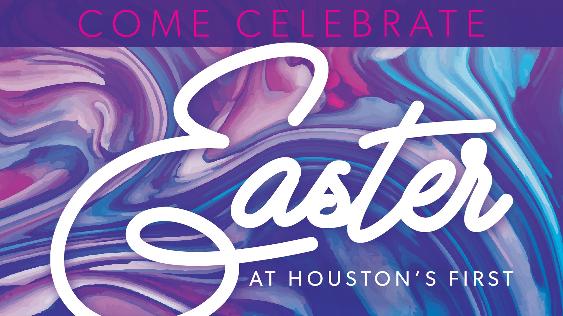 Houston's First Message: Easter 2020